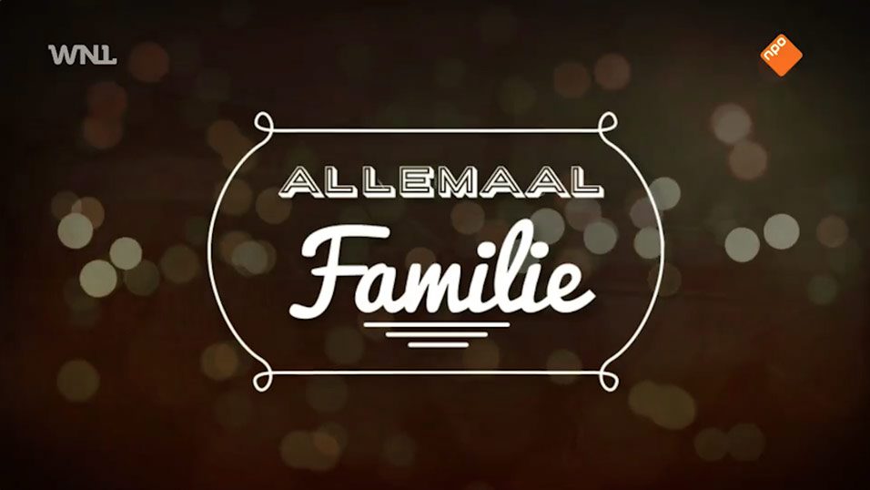 opening beeld uitzending allemaal familie